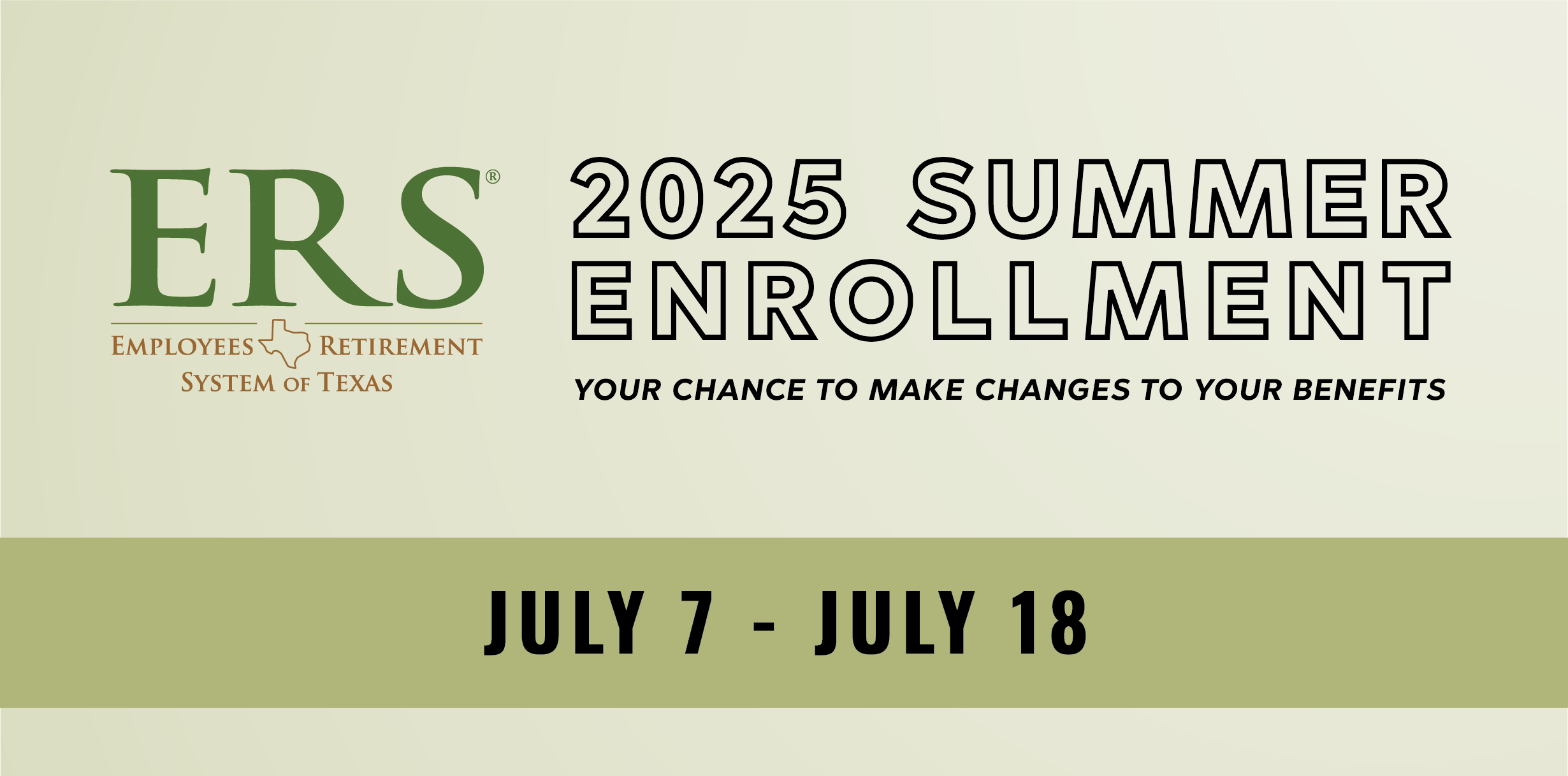ERS Summer Enrollment for 2025 is July 7 through July 18.