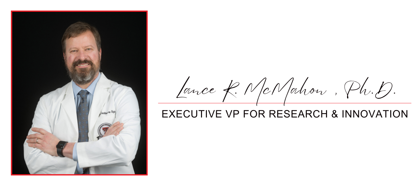 Lance McMahon, Executive VP for Research and Innovation